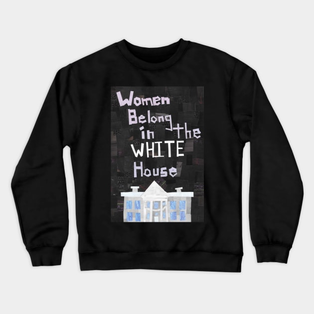 Women Belong in the... Crewneck Sweatshirt by cajunhusker